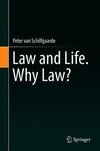 Law and Life. Why Law?
