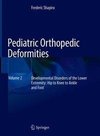 Pediatric Orthopedic Deformities, Volume 2