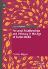 Personal Relationships and Intimacy in the Age of Social Media