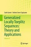 Generalized Locally Toeplitz Sequences: Theory and Applications