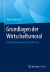 Grundlagen der Wirtschaftsmoral