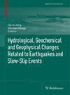 Hydrological, Geochemical and Geophysical Changes Related to Earthquakes and Slow-Slip Events