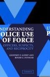 Understanding Police Use of Force