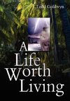 A Life Worth Living