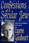 Goodheart, E: Confessions of a Secular Jew