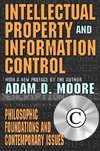 Moore, A: Intellectual Property and Information Control