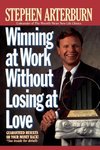 Winning at Work Without Losing at Love