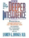 The Deeper Intelligence