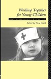 David, T: Working Together For Young Children