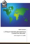 L'Afrique membre permanent du Conseil de Sécurité :