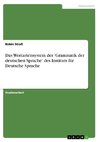 Das Wortartensystem der 'Grammatik der deutschen Sprache' des Instituts für Deutsche Sprache