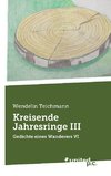 Kreisende Jahresringe III