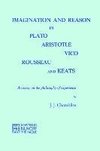 Imagination and Reason in Plato, Aristotle, Vico, Rousseau and Keats