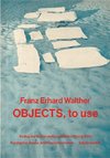 Franz Erhard Walther. Objects, to use