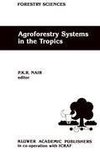 Agroforestry Systems in the Tropics