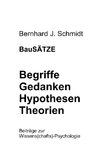 BauSÄTZE: Begriffe - Gedanken - Hypothesen - Theorien