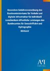 Besondere Gebührenverordnung des Bundesministeriums für Verkehr und digitale Infrastruktur für individuell zurechenbare öffentliche Leistungen des Bundesamtes für Seeschifffahrt und Hydrographie