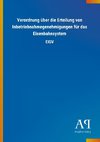 Verordnung über die Erteilung von Inbetriebnahmegenehmigungen für das Eisenbahnsystem