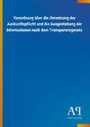 Verordnung über die Umsetzung der Auskunftspflicht und die Ausgestaltung der Informationen nach dem Transparenzgesetz