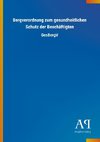 Bergverordnung zum gesundheitlichen Schutz der Beschäftigten