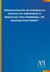 Bekanntmachung über die Ausprägung von deutschen Euro-Gedenkmünzen im Nennwert von 2 Euro (Gedenkmünze 