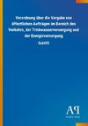 Verordnung über die Vergabe von öffentlichen Aufträgen im Bereich des Verkehrs, der Trinkwasserversorgung und der Energieversorgung