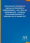 Rechtsnormen des Tarifvertrags zur Regelung eines Mindestlohns im Dachdeckerhandwerk - Dach-, Wand- und Abdichtungstechnik - im Gebiet der Bundesrepublik Deutschland (TV Mindestlohn) vom 24. November 2017