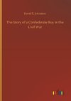 The Story of a Confederate Boy in the Civil War