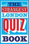 The Strangest Quiz Book: London