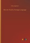 How to Teach a Foreign Language