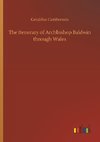 The Itenerary of Archbishop Baldwin through Wales