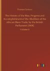 The History of the Rise, Progress and Accomplishment of the Abolition of the African Slave-Trade, by the British Parliament (1808)