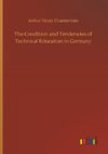 The Condition and Tendencies of Technical Education in Germany