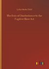 The Duty of Disobedience to the Fugitive Slave Act