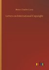 Letters on International Copyright