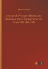 Journal of a Voyage to Brazil, and Residence there, during Part of the Years 1821, 1822, 1823