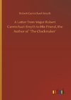 A Letter from Major Robert Carmichael-Smyth to His Friend, the Author of ´The Clockmaker´