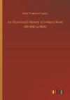 An Illustrated History of Ireland from AD 400 to 1800