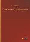 A Short History of English Agriculture