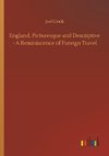 England, Picturesque and Descriptive - A Reminiscence of Foreign Travel