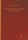 History of the Colony and Ancient Dominion of Virginia