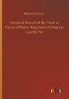 Historical Record of the Third or Prince of Wales´ Regiment of Dragoon Guards: Fro