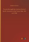 Travels through the Interior Parts of North America, in the Years 1766, 1767 and 1768