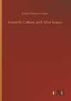 Scientific Culture, and Other Essays