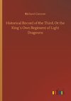 Historical Record of the Third, Or the King´s Own Regiment of Light Dragoons