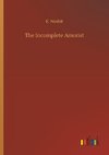 The Incomplete Amorist