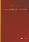 The Black Man´s Place in South Africa