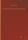 The Black Man´s Place in South Africa