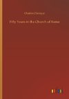 Fifty Years in the Church of Rome