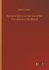 Harvey´s Views on the Use of the Circulation of the Blood